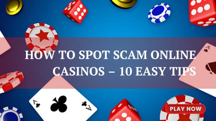 how to spot scam online casinos