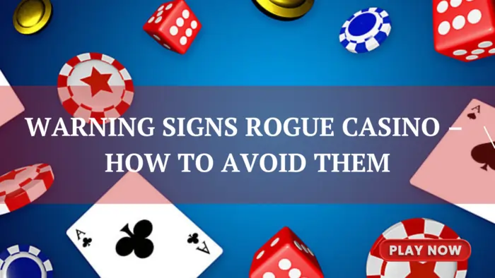 warning signs rogue casino