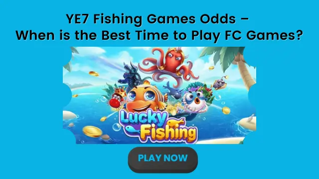 YE7 fishing games